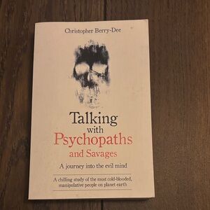 Talking with Psychopaths and Savages Book